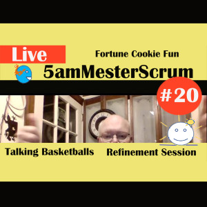 Show #20 5amMesterScrum LIVE with Scrum Master & Agile Coach Greg Mester