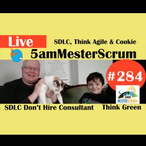 Show #284 SDLC and Cookies 5amMesterScrum LIVE with Scrum Master & Agile Coach Greg Mester