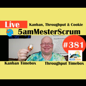 Show #381 Kanban, Throughput y Cookie w/ Scrum Master & Agile Coach Greg Mester