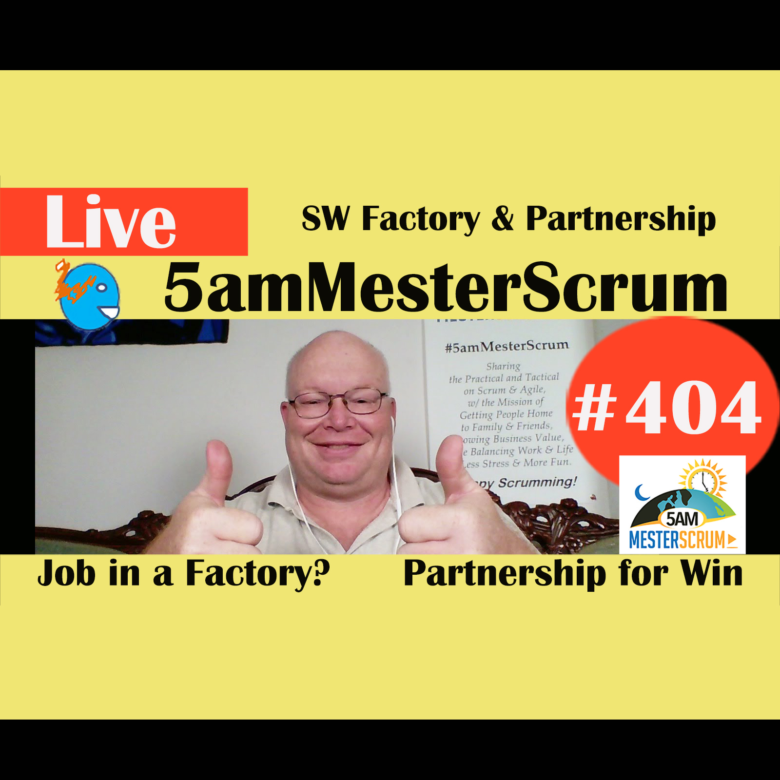 Show #404 Factory and Partnership w/ Scrum Master & Agile Coach Greg Mester