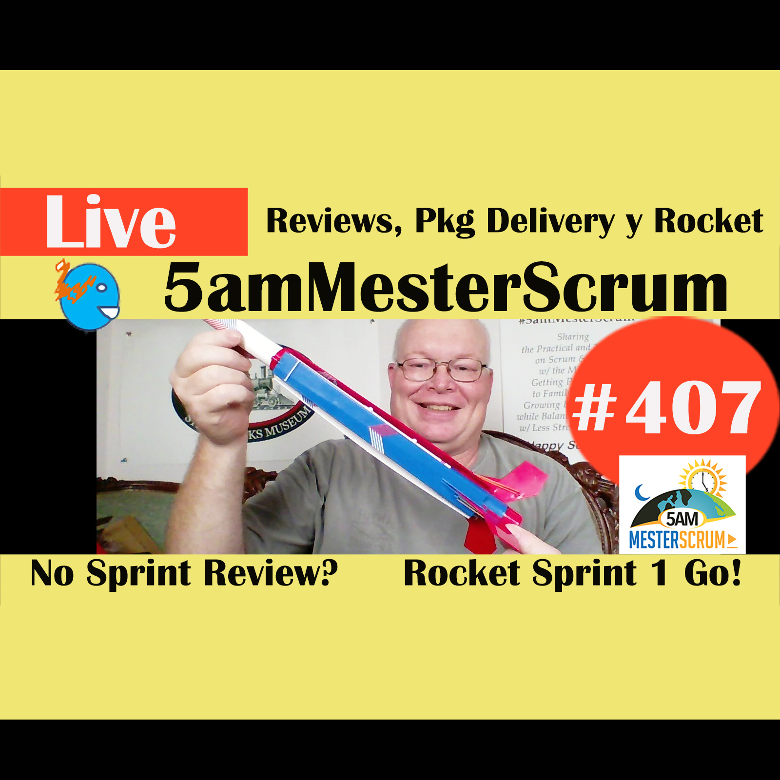 Show #407 Reviews, Pkg Delivery y Rocket on Scrum y Agile w/ Greg Mester