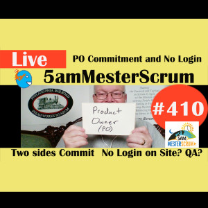 Show #410 PO Commitment and No Login w/Scrum Master y Agile Coach Greg Mester