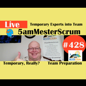 Show #428 Temporary Experts w/Scrum Master y Agile Coach Greg Mester