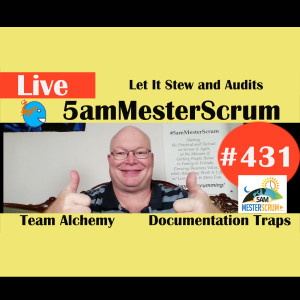 Show #431 Let It Stew and Audits w/Scrum Master y Agile Coach Greg Mester