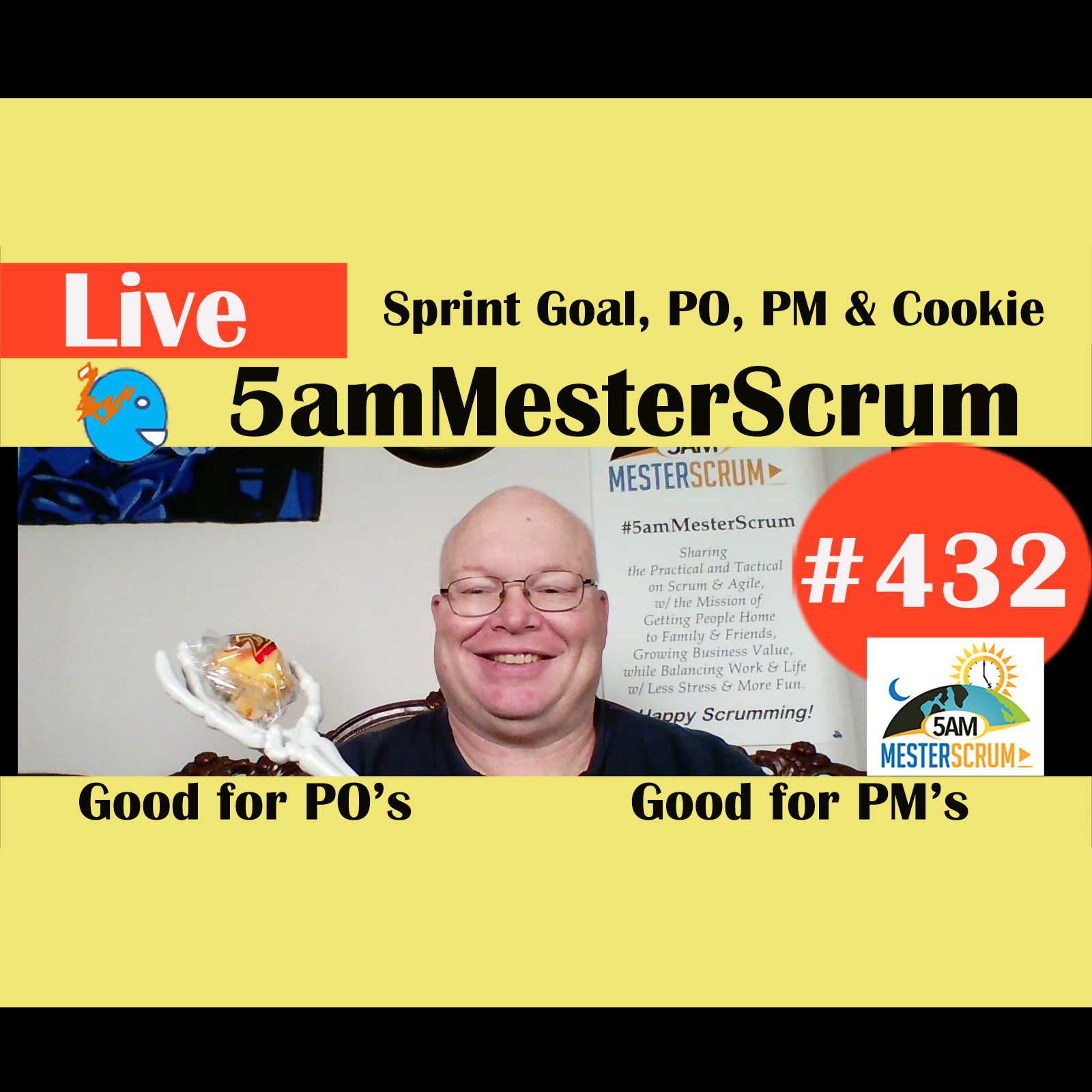 Show #432 Sprint Goal, PO, PM y Cookie w/Scrum Master y Agile Coach Greg Mester