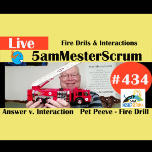 Show #434 Fire Drill y Opportunity w/Scrum Master y Agile Coach Greg Mester