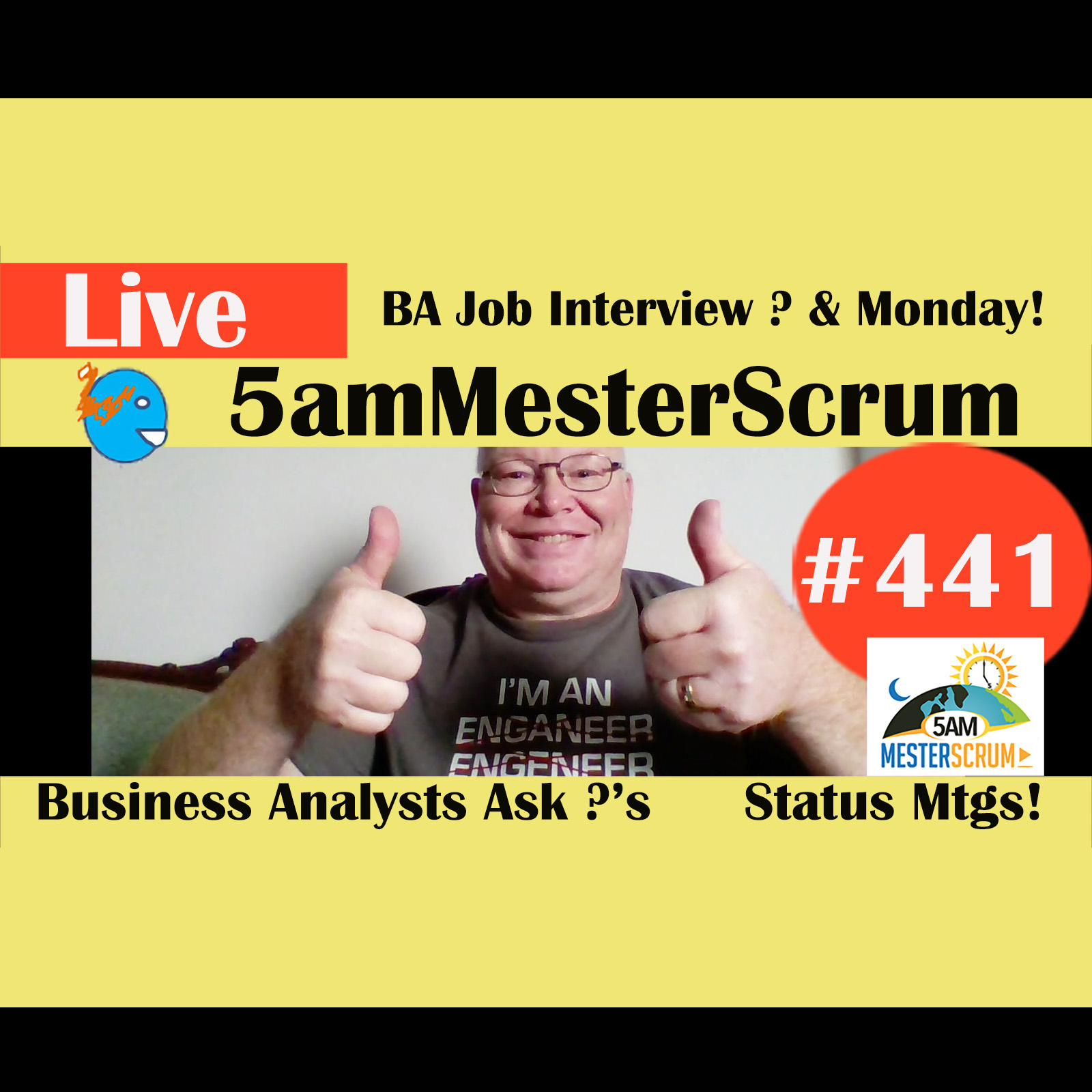 Show #441 BA Job Interview & Monday w/Scrum Master y Agile Coach Greg Mester