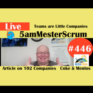 Show #446 Think Teams = Company w/Scrum Master y Agile Coach Greg Mester