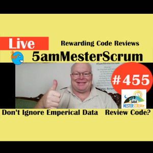 Show #455 Rewarding Code Reviews w/Scrum Master y Agile Coach Greg Mester
