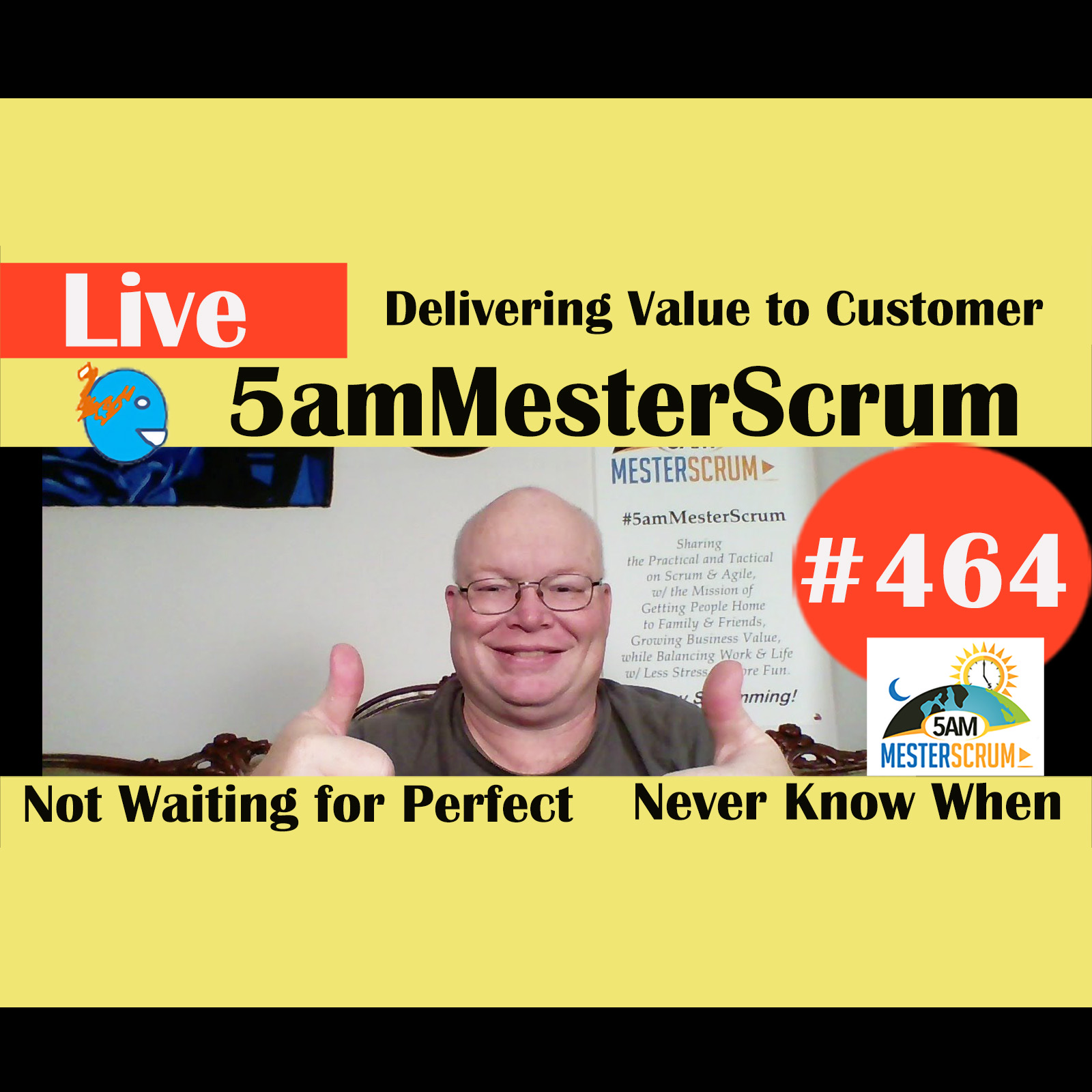 Show #464 Value Into Customer Hands w/Scrum Master y Agile Coach Greg Mester