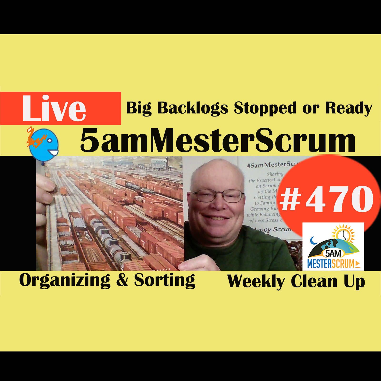 Show #470 Big Backlogs Stopped or Ready w/Scrum Master y Agile Coach Greg Mester