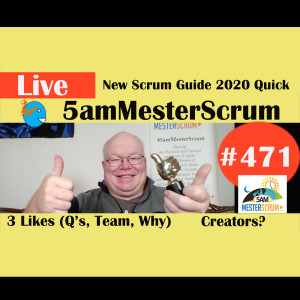 Show #471 New Scrum Guide 2020 Quick w/Scrum Master y Agile Coach Greg Mester