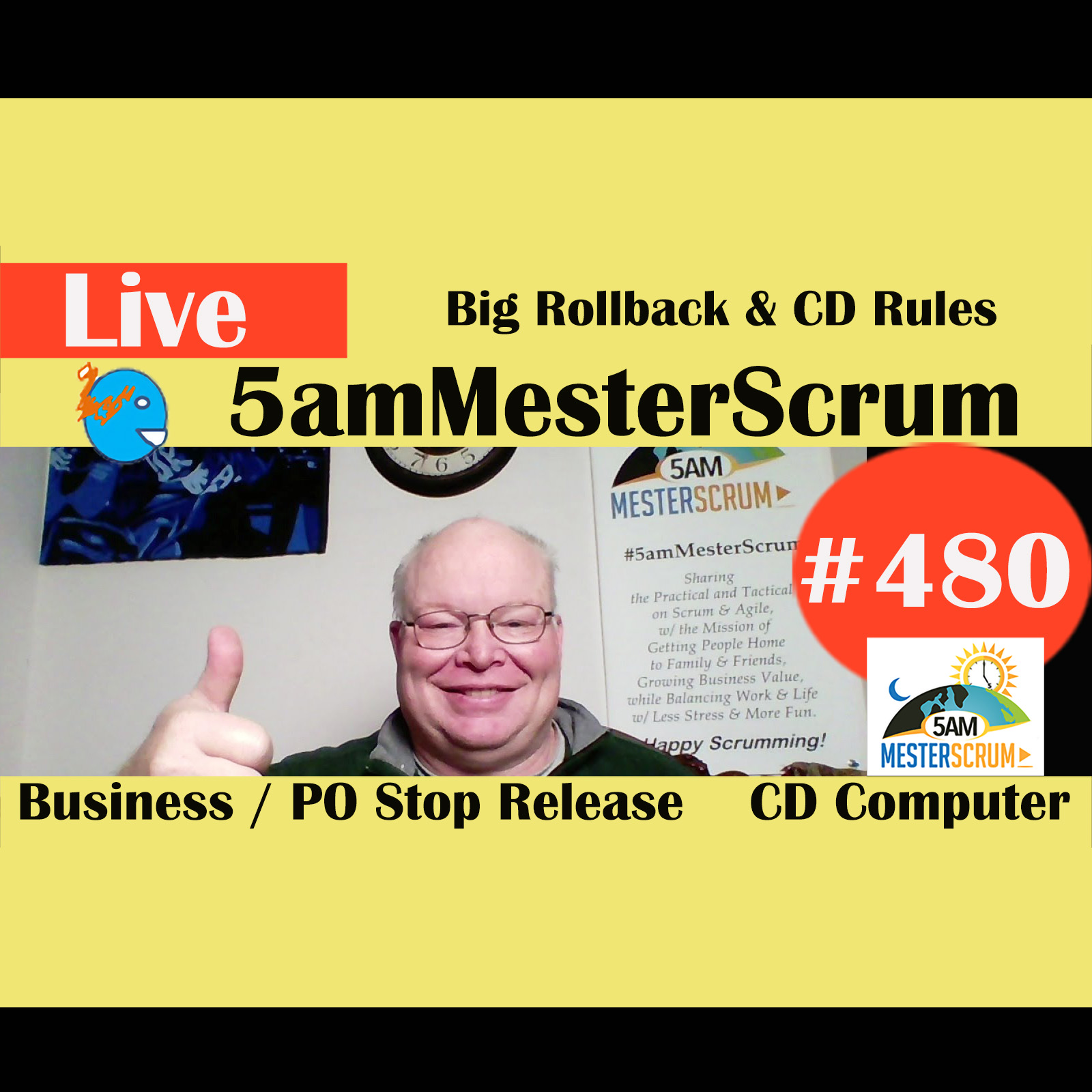 Show #480 Big Rollback & CD Rules w/Scrum Master y Agile Coach Greg Mester