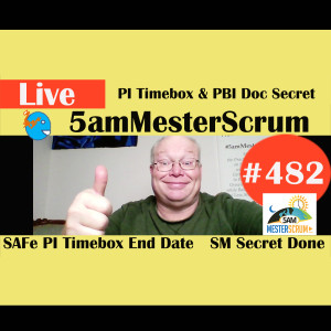 Show #482 PI Timebox y PBI Secret w/Scrum Master y Agile Coach Greg Mester