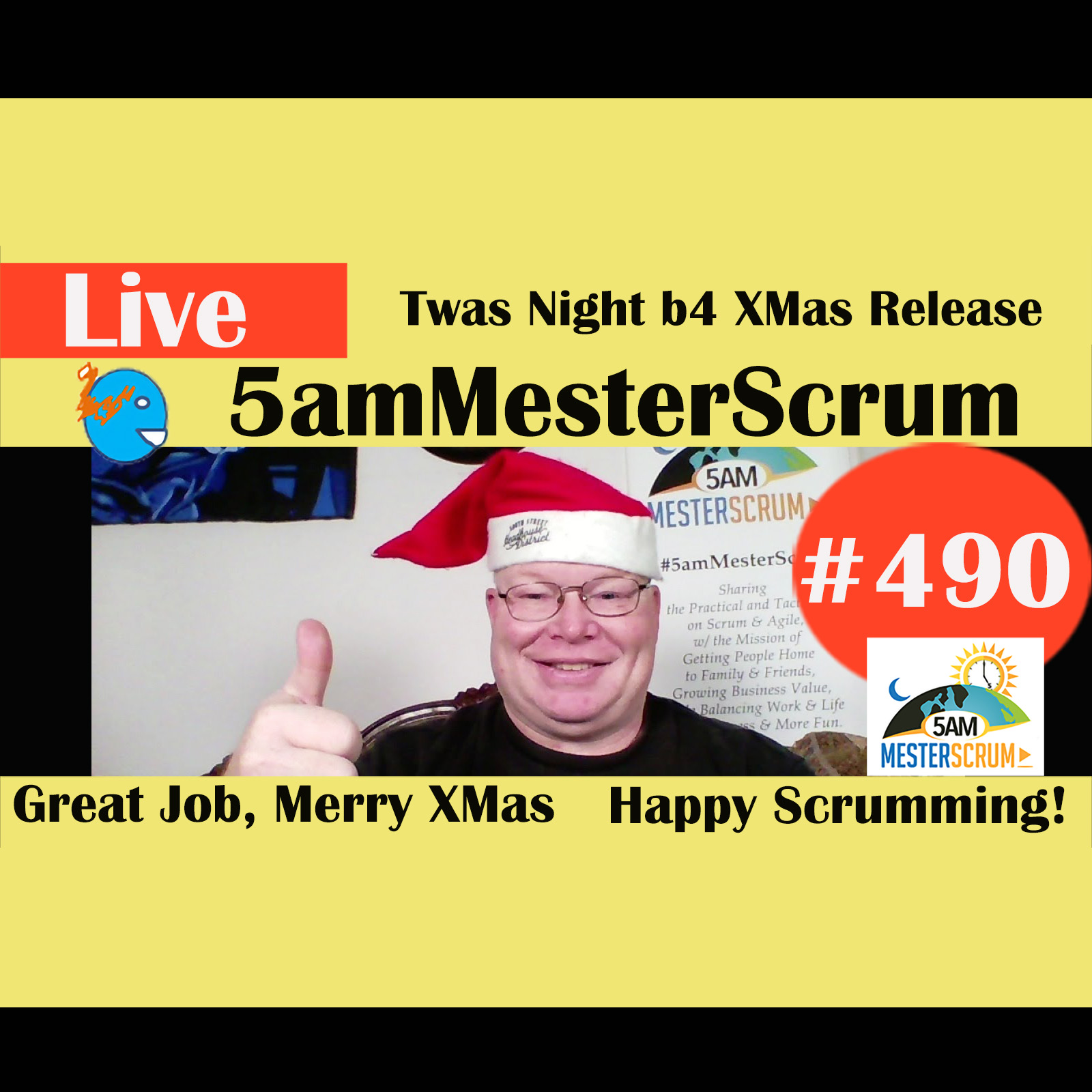 Show #490 Twas Night b4 Xmas Deploy w/ Scrum Master y Agile Coach Greg Mester