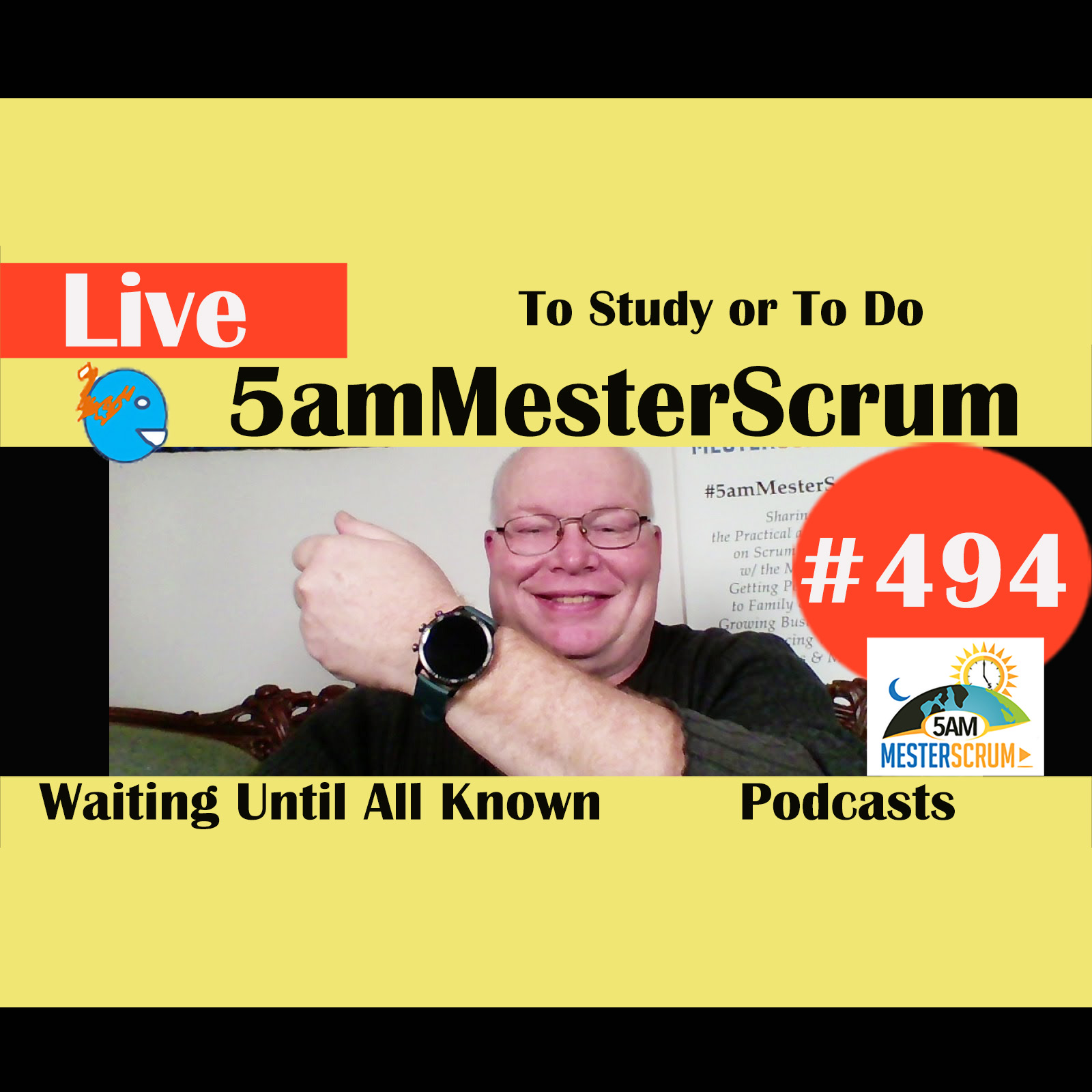 Show #494 To Study or To Do w/ Scrum Master y Agile Coach Greg Mester