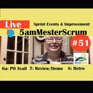 Show #51 5amMesterScrum LIVE with Scrum Master & Agile Coach Greg Mester