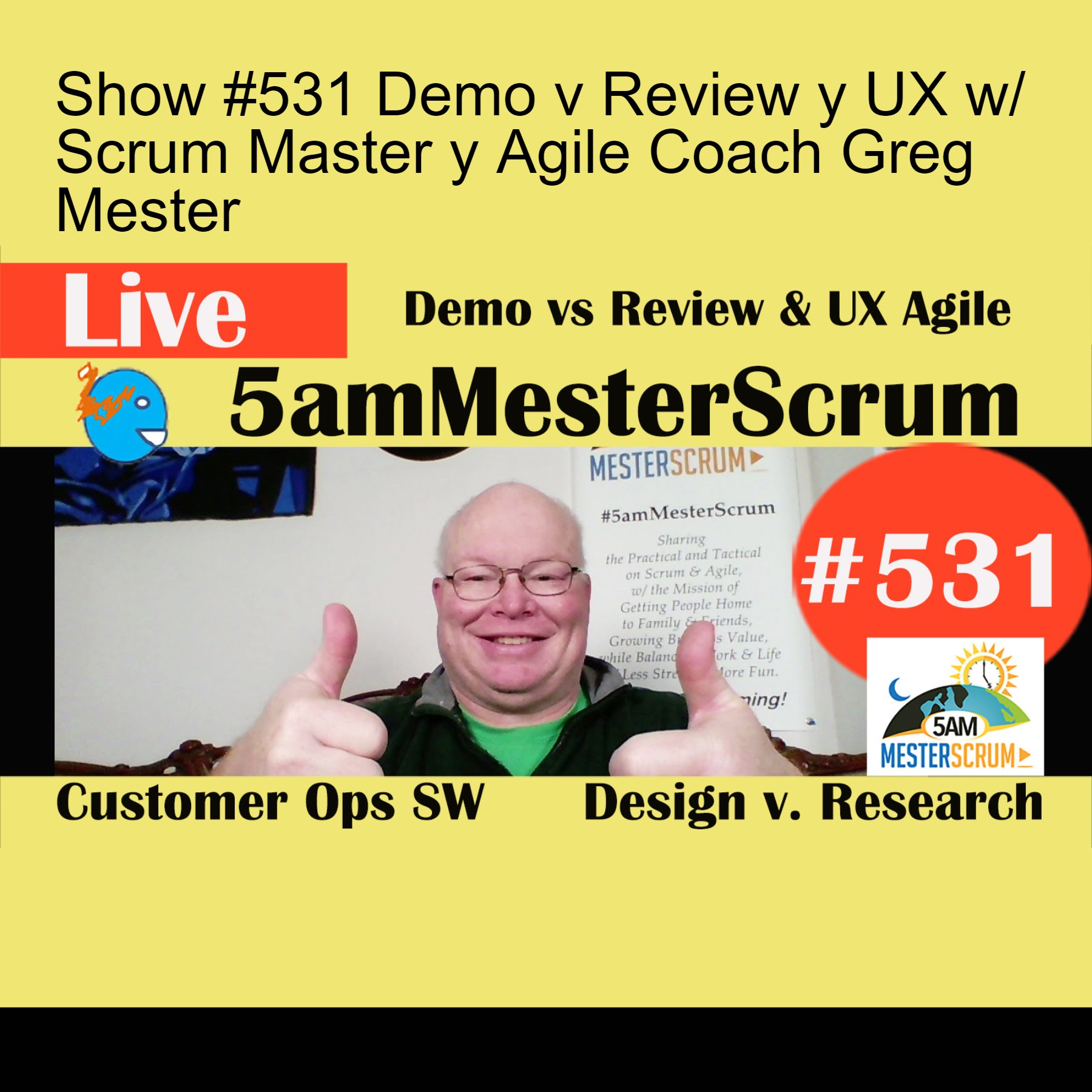 Show #531 Demo v Review y UX w/ Scrum Master y Agile Coach Greg Mester