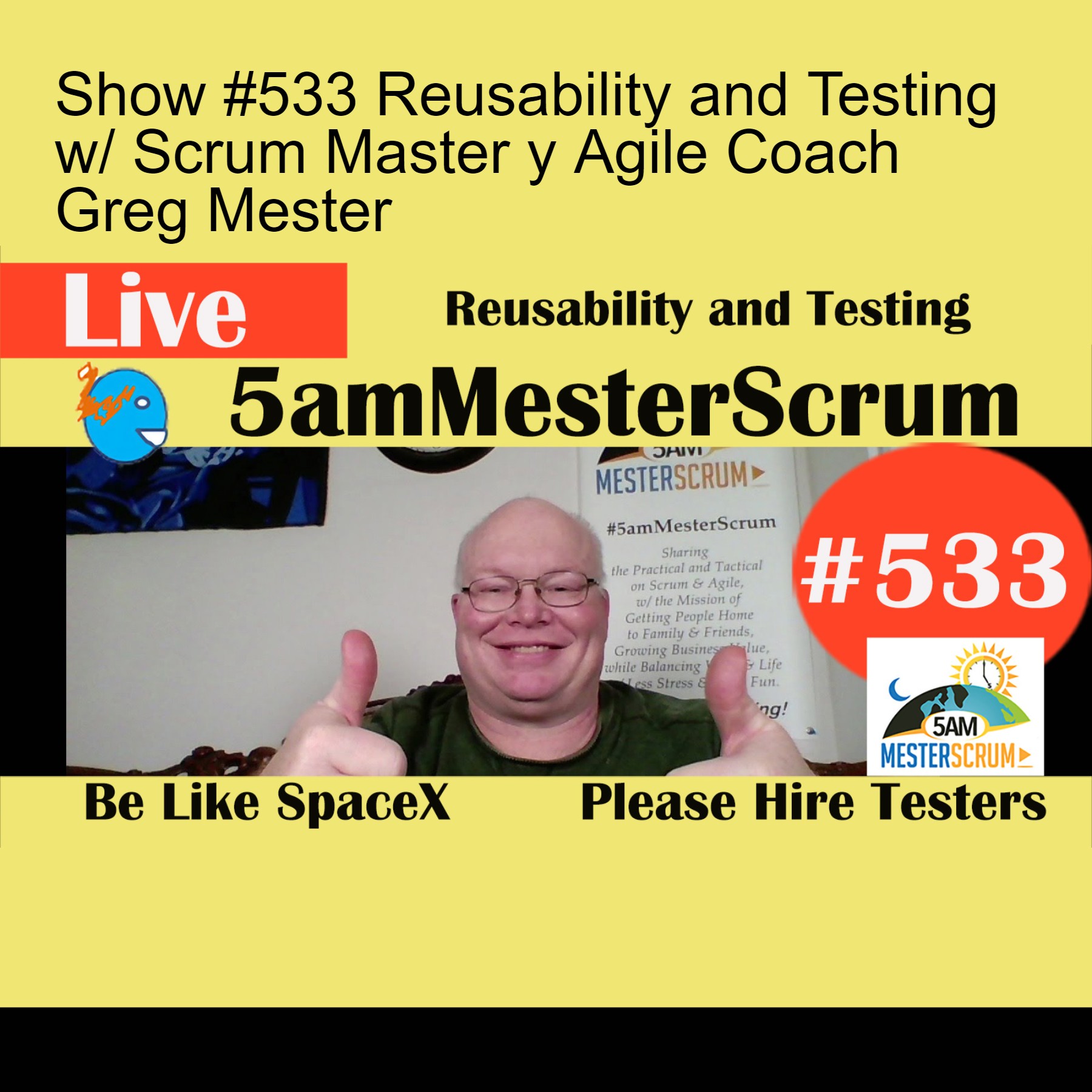 Show #533 Reusability and Testing  w/ Scrum Master y Agile Coach Greg Mester