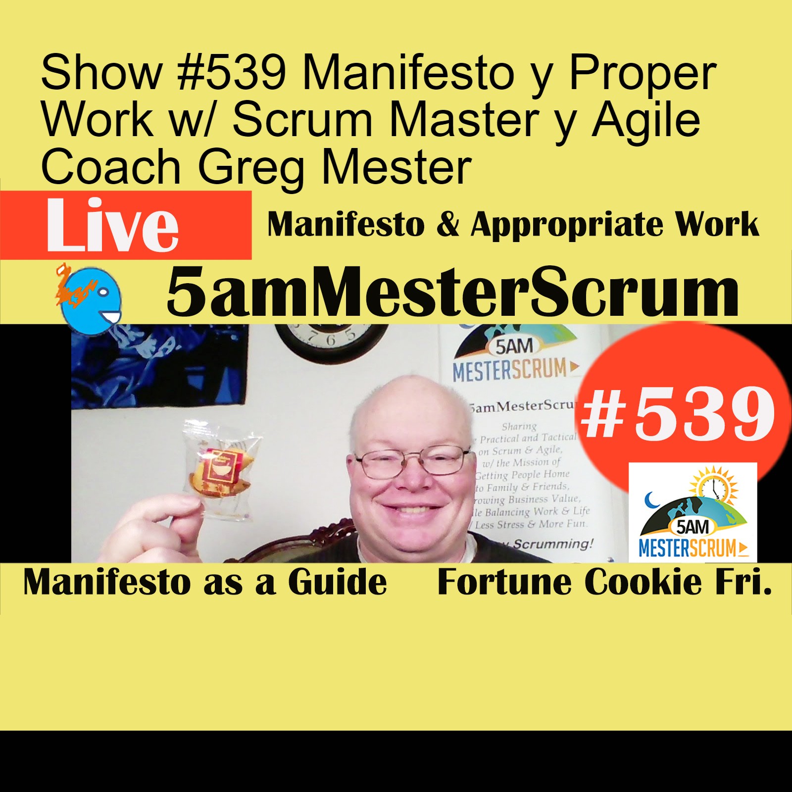 Show #539 Manifesto y Proper Work w/ Scrum Master y Agile Coach Greg Mester