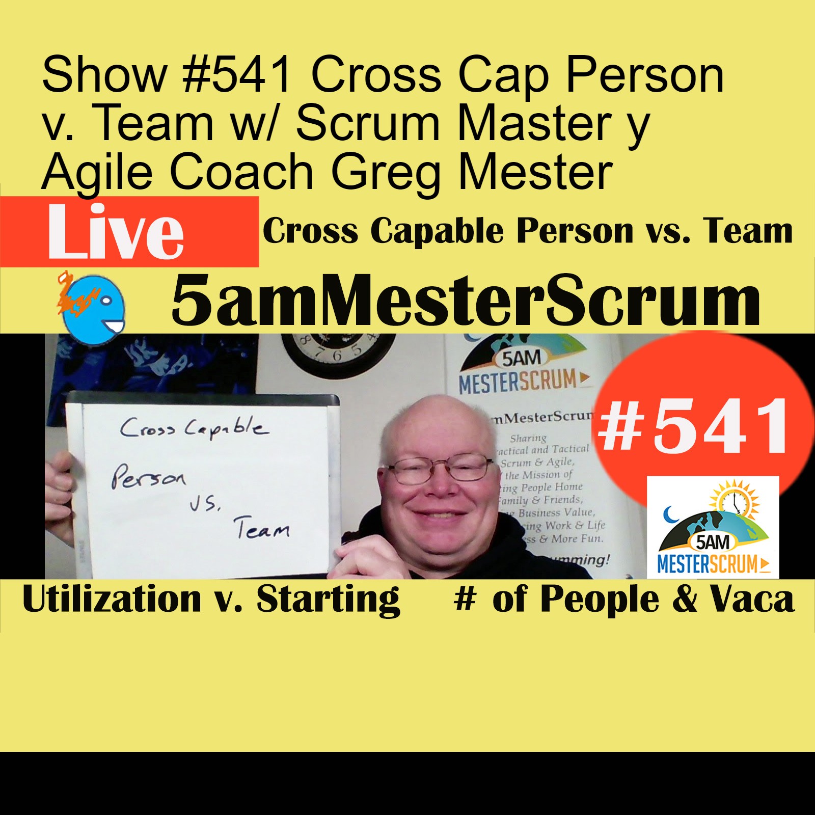 Show #541 Cross Cap Person v. Team w/ Scrum Master y Agile Coach Greg Mester