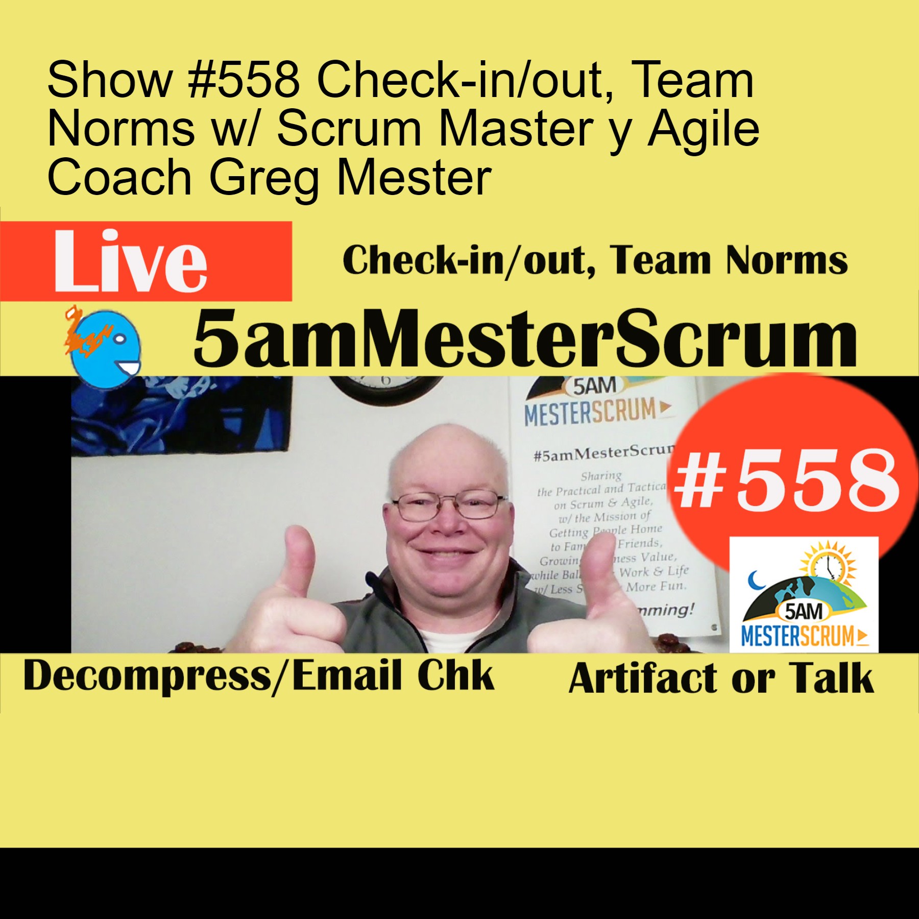 Show #558 Check-in/out, Team Norms w/ Scrum Master y Agile Coach Greg Mester