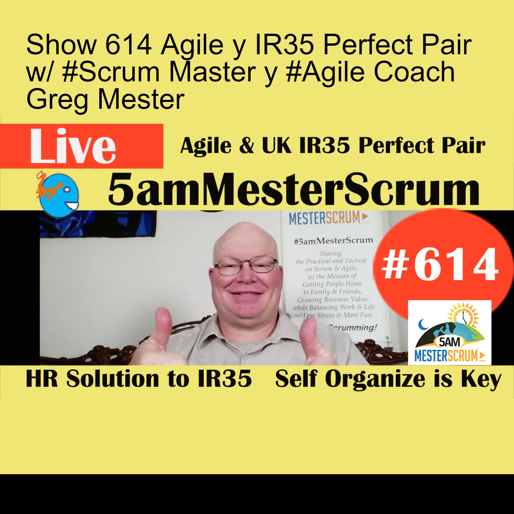 Show 614 Agile y IR35 Perfect Pair w/ #Scrum Master y #Agile Coach Greg Mester