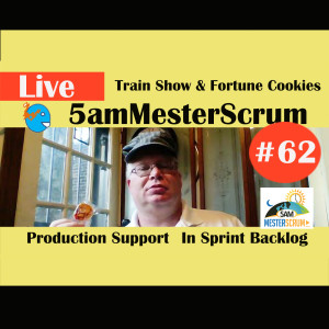 Show #62 5amMesterScrum LIVE with Scrum Master & Agile Coach Greg Mester