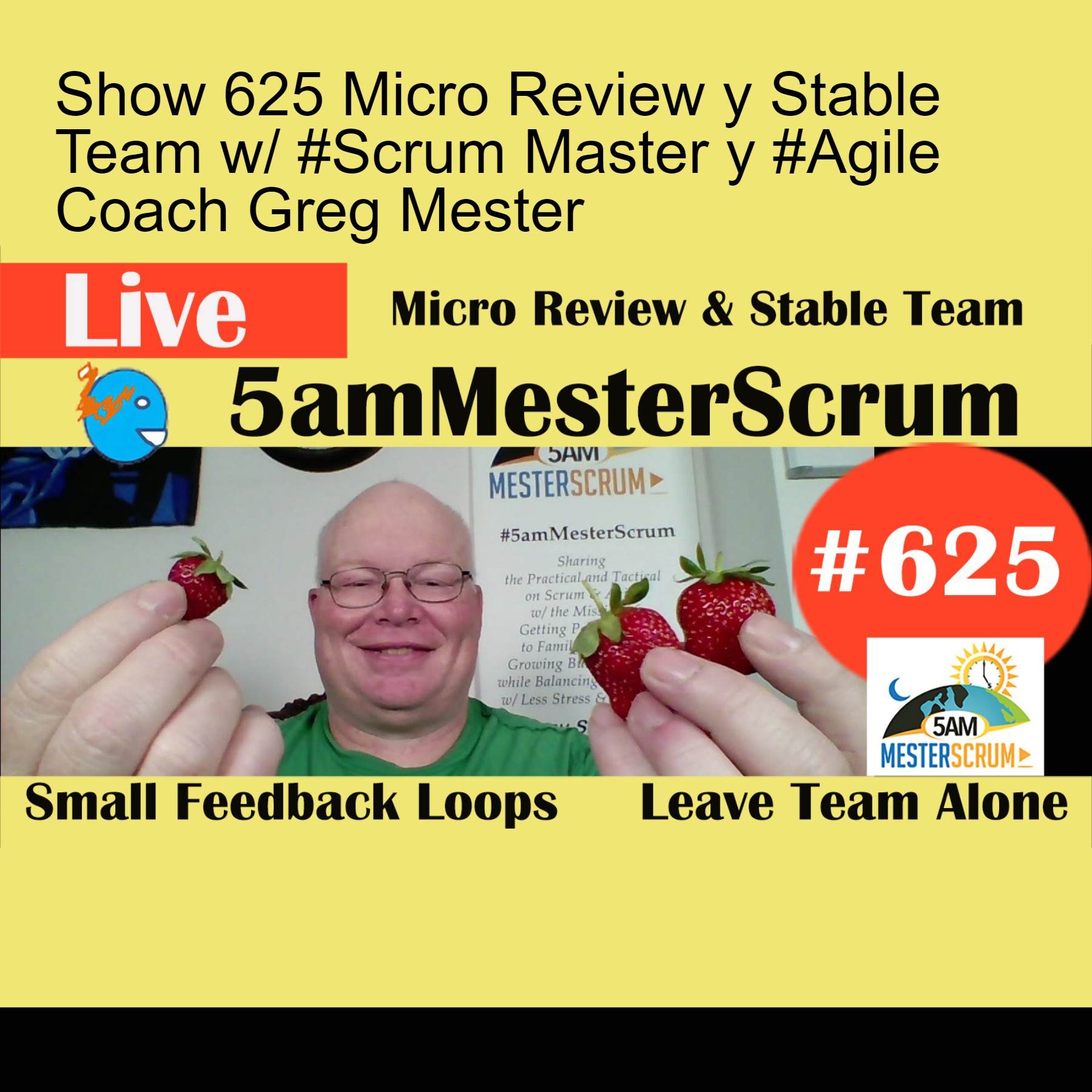 Show 625 Micro Review y Stable Team w/ #Scrum Master y #Agile Coach Greg Mester