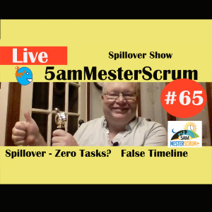 Show #65 5amMesterScrum LIVE with Scrum Master & Agile Coach Greg Mester