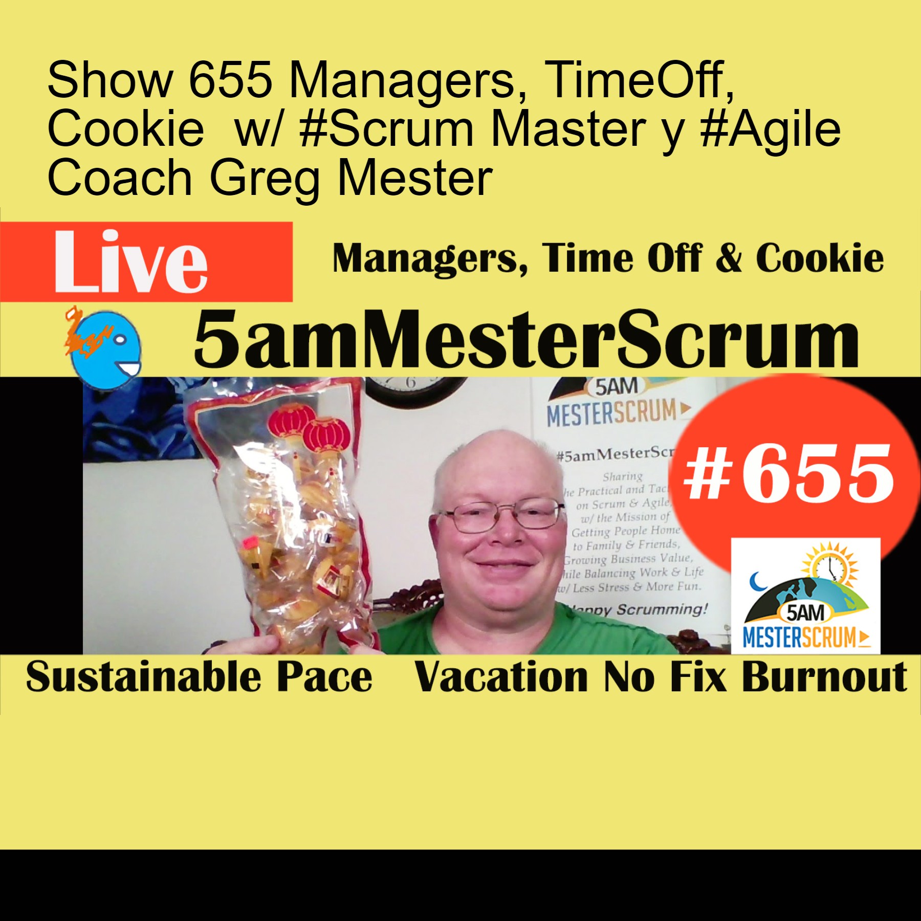 Show 655 Managers, TimeOff, Cookie  w/ #Scrum Master y #Agile Coach Greg Mester