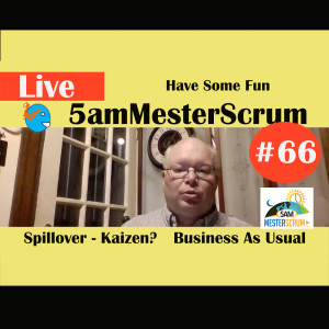 Show #66 5amMesterScrum LIVE with Scrum Master & Agile Coach Greg Mester