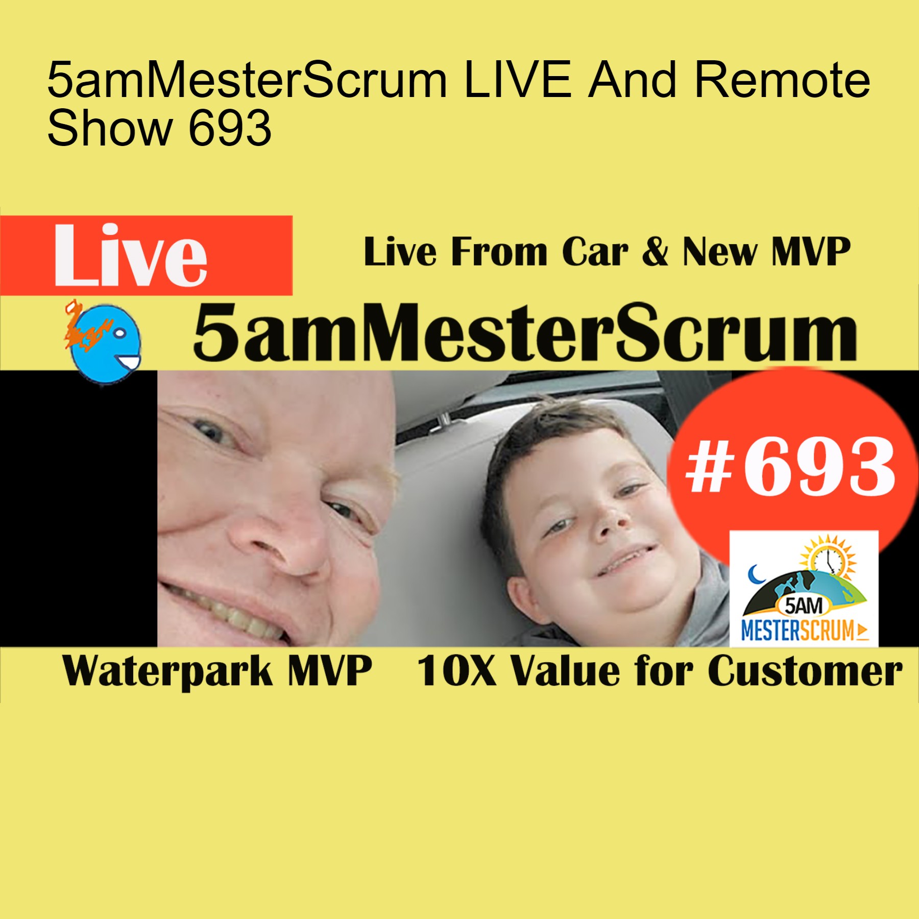 5amMesterScrum LIVE And Remote Show 693