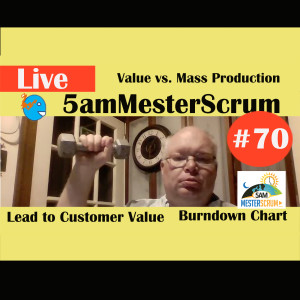 Show #70 5amMesterScrum LIVE with Scrum Master & Agile Coach Greg Mester