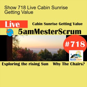 Show 718 Live Cabin Sunrise Getting Value