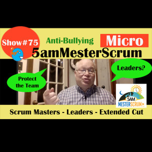 Anti-Bullying Month Micro-Content 5amMesterScrum show 71