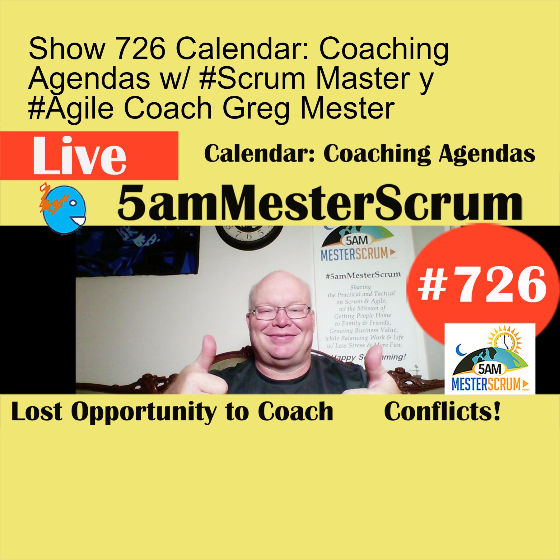 Show 726 Calendar: Coaching Agendas w/ #Scrum Master y #Agile Coach Greg Mester