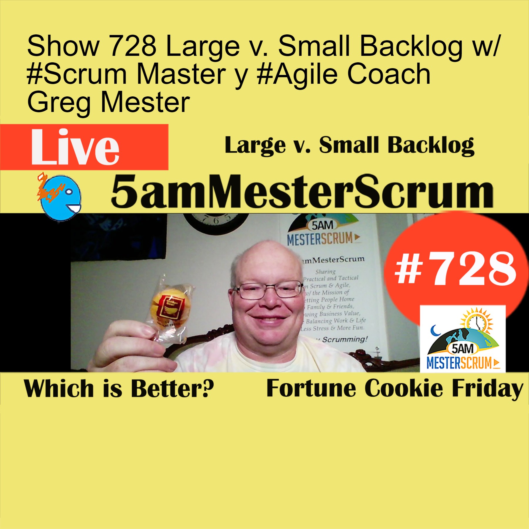 Show 728 Large v. Small Backlog w/ #Scrum Master y #Agile Coach Greg Mester