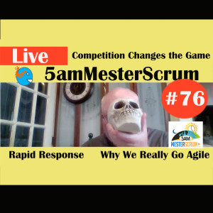 Show #76 5amMesterScrum LIVE with Scrum Master & Agile Coach Greg Mester