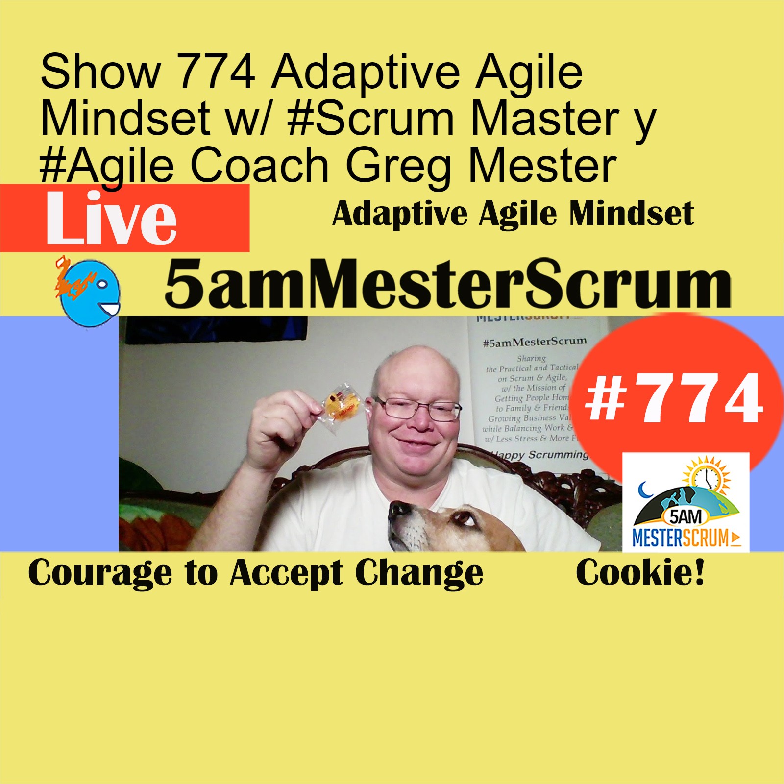 Show 774 Adaptive Agile Mindset w/ #Scrum Master y #Agile Coach Greg Mester