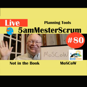 Show #80 5amMesterScrum LIVE with Scrum Master & Agile Coach Greg Mester