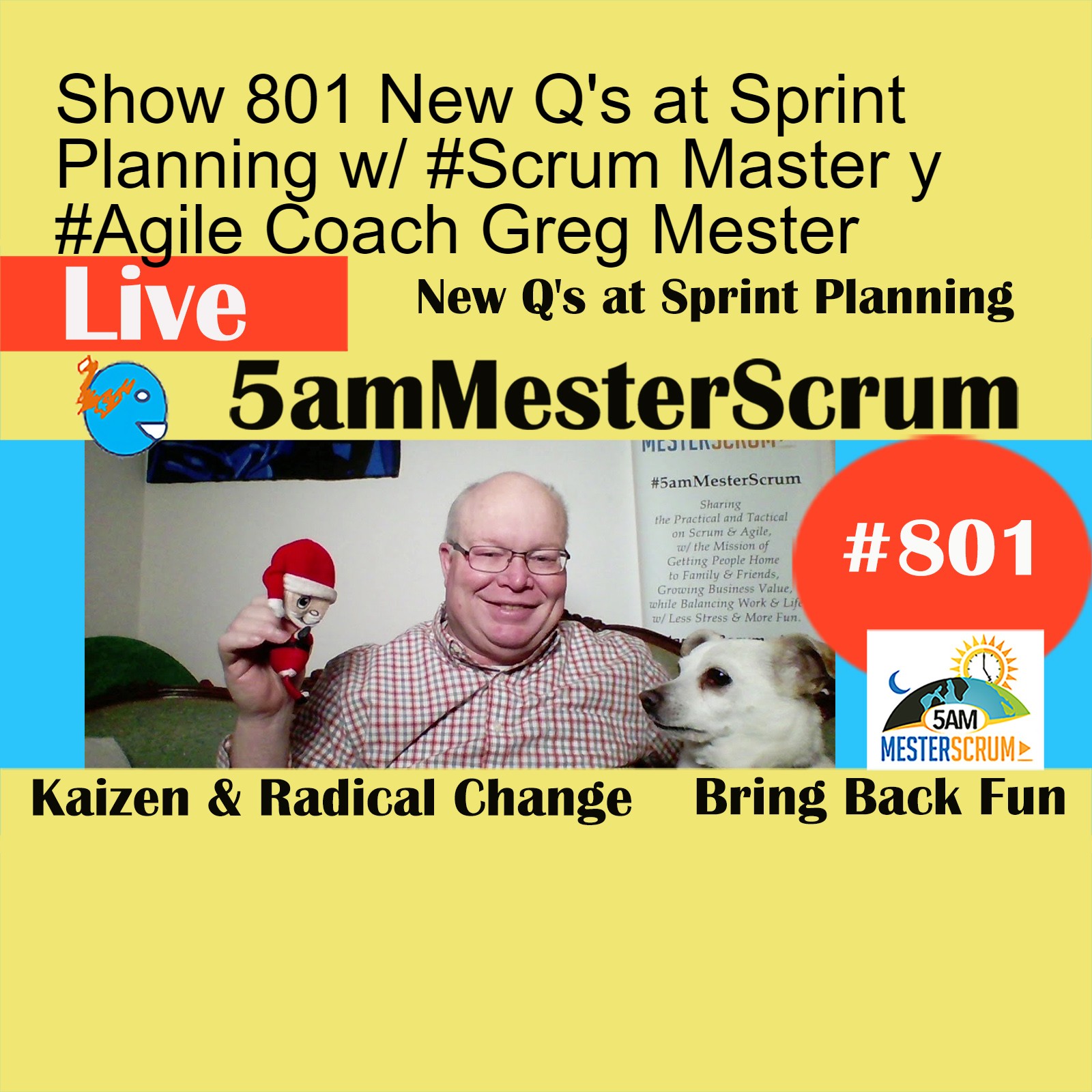 Show 801 New Q’s at Sprint Planning w/ #Scrum Master y #Agile Coach Greg Mester