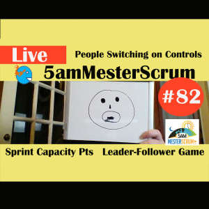 Show #82 5amMesterScrum LIVE with Scrum Master & Agile Coach Greg Mester