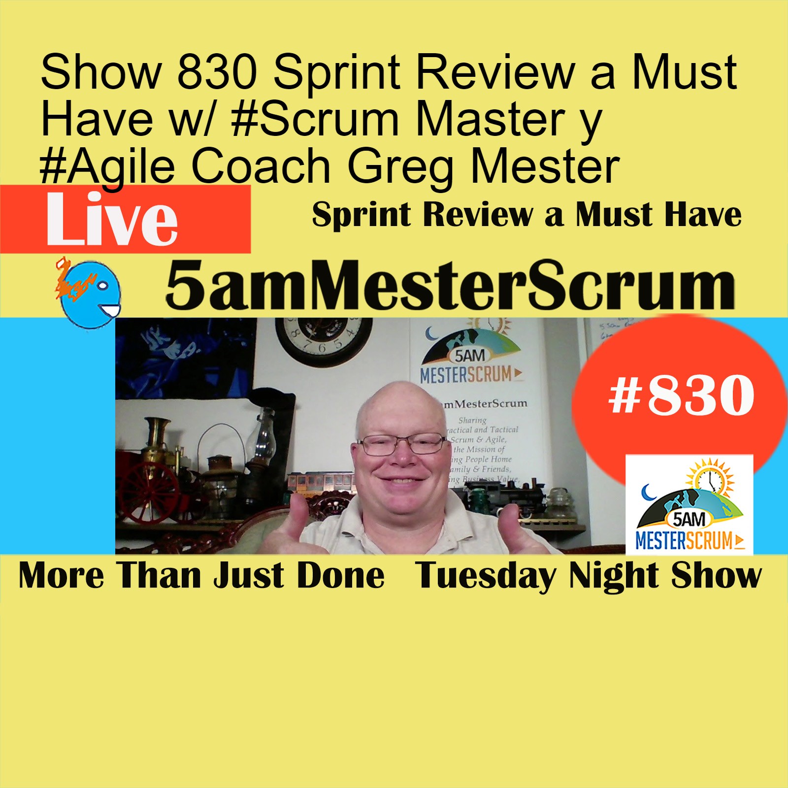 Show 830 Sprint Review a Must Have w/ #Scrum Master y #Agile Coach Greg Mester