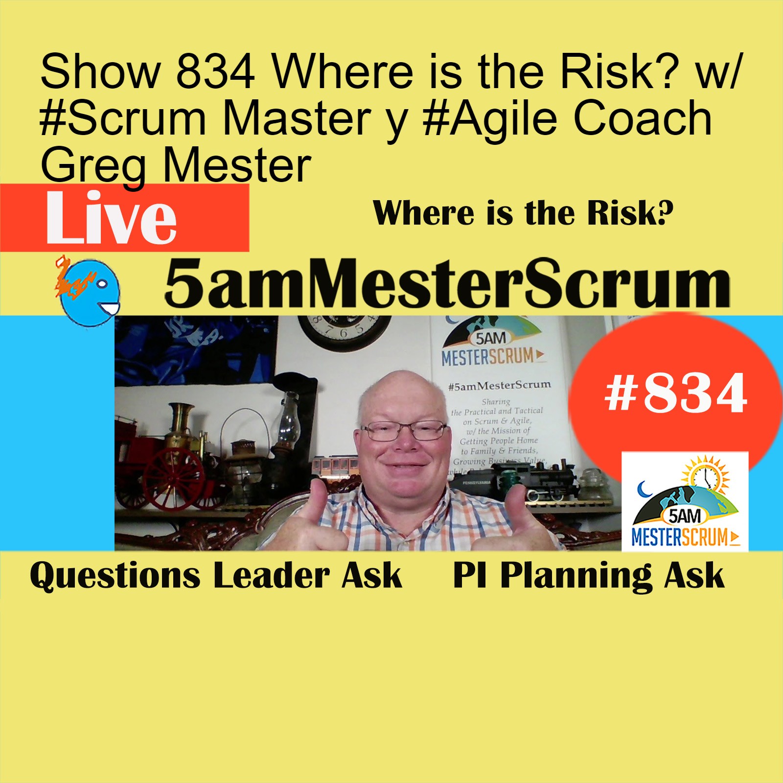 Show 834 Where is the Risk? w/ #Scrum Master y #Agile Coach Greg Mester