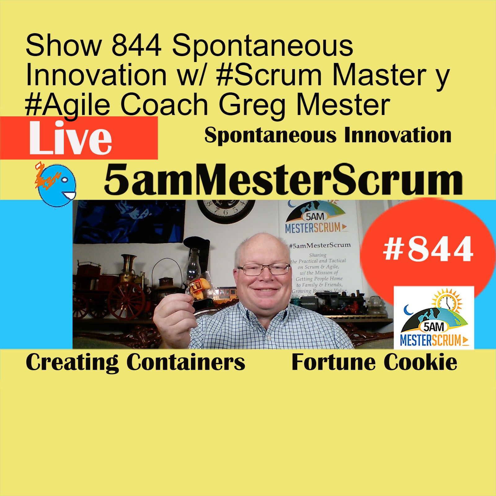 Show 844 Spontaneous Innovation w/ #Scrum Master y #Agile Coach Greg Mester