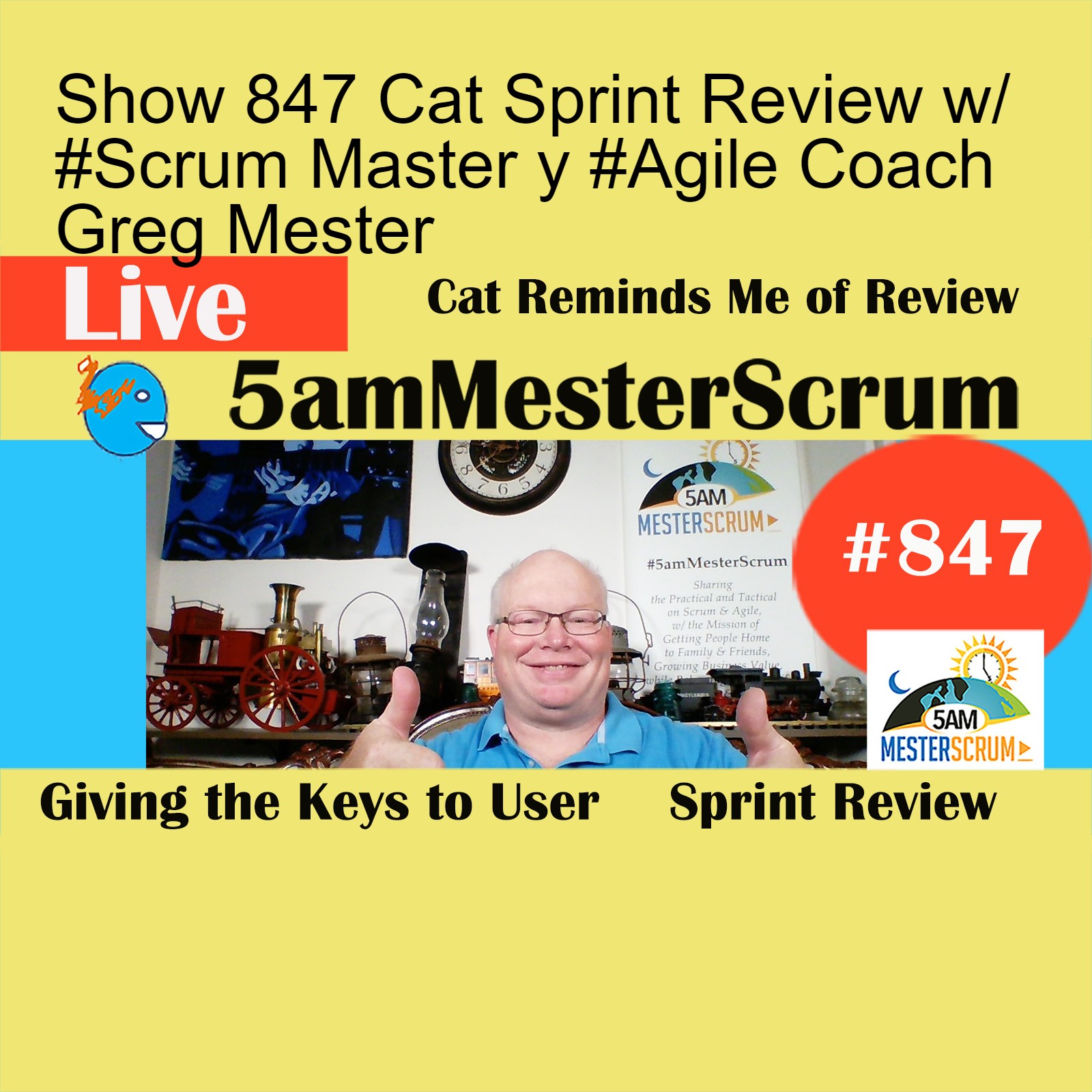 Show 847 Cat Sprint Review w/ #Scrum Master y #Agile Coach Greg Mester