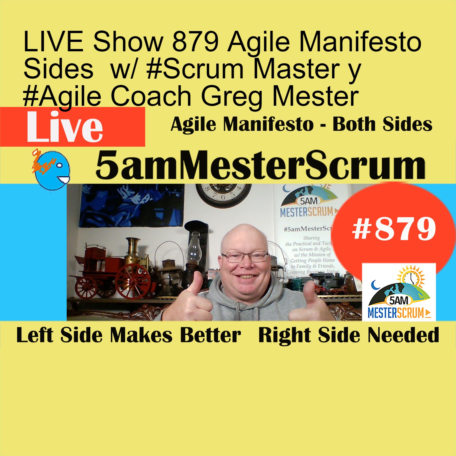 LIVE Show 879 Agile Manifesto Sides  w/ #Scrum Master y #Agile Coach Greg Mester