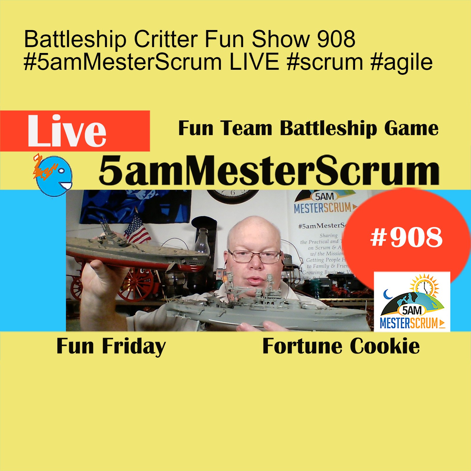 Battleship Critter Fun Show 908 #5amMesterScrum LIVE #scrum #agile