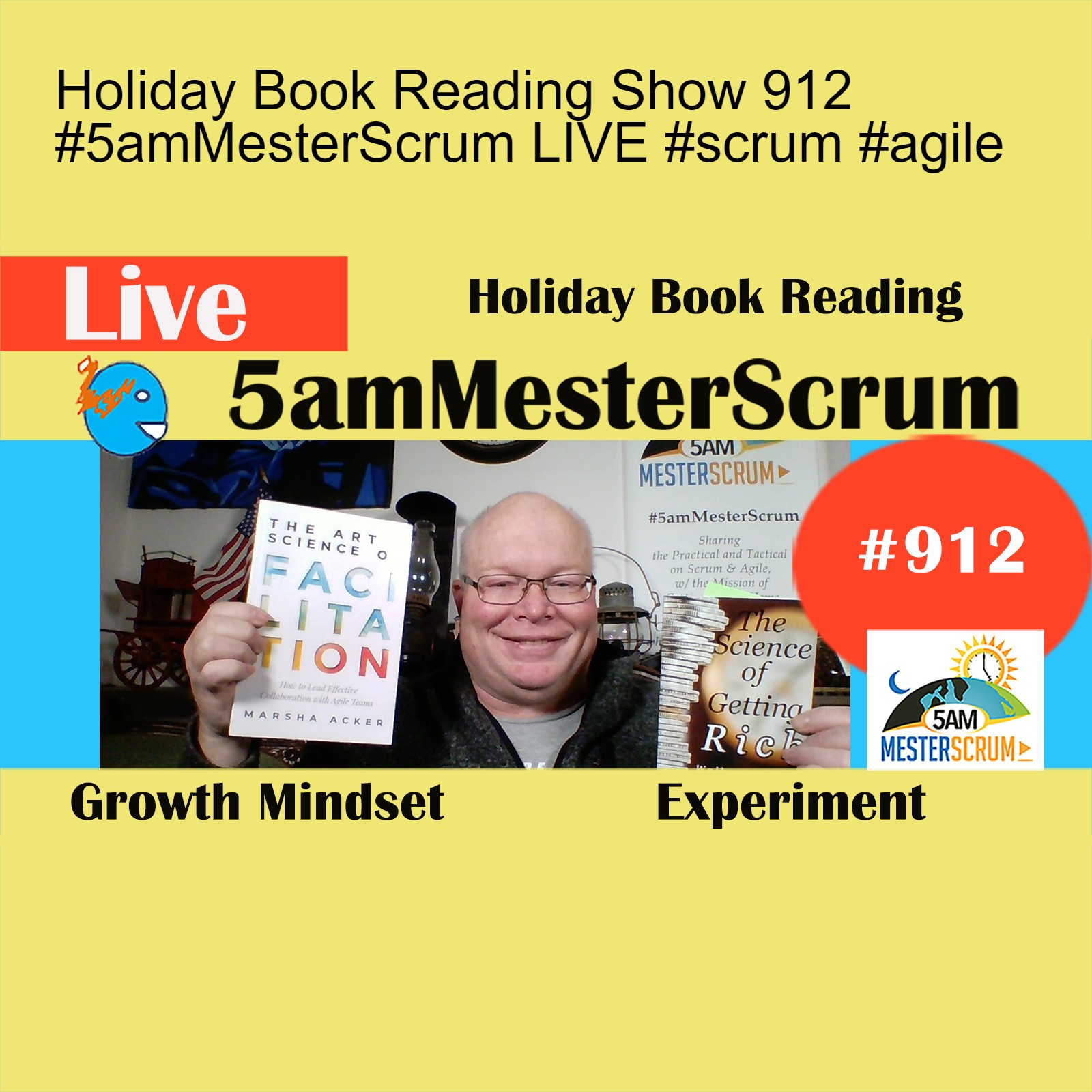 Holiday Book Reading Show 912 #5amMesterScrum LIVE #scrum #agile